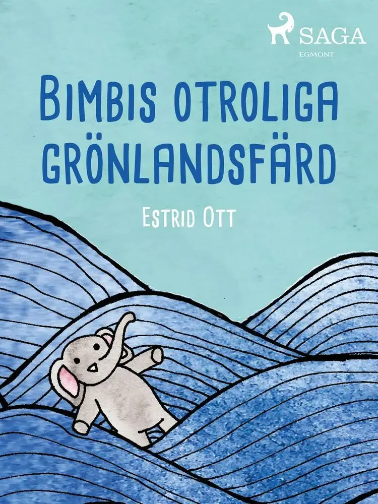 Bimbis otroliga grönlandsfärd af Estrid Ott