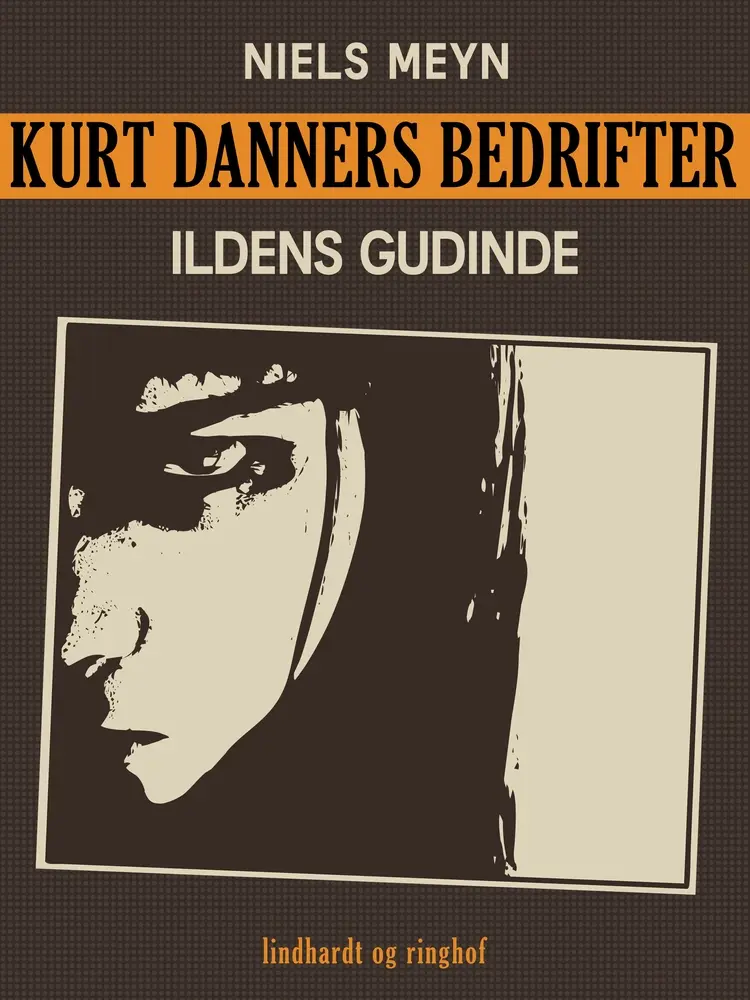 Kurt Danners bedrifter: Ildens gudinde af Peter Anker