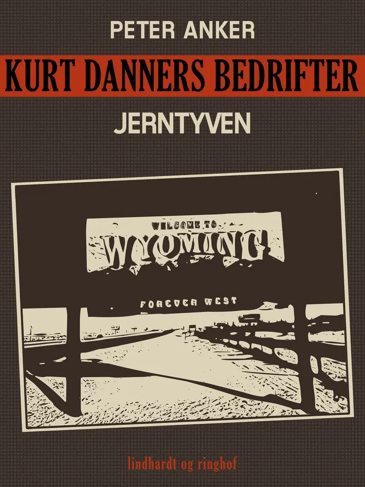 Kurt Danners bedrifter: Jerntyven af Peter Anker