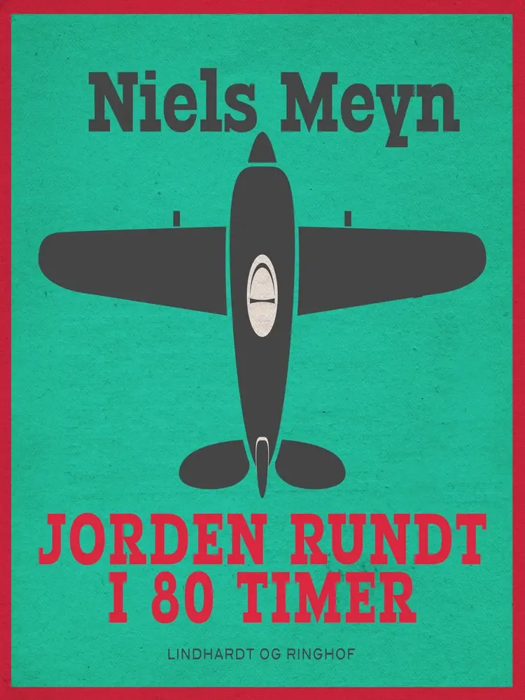 Jorden rundt i 80 timer af Niels Meyn