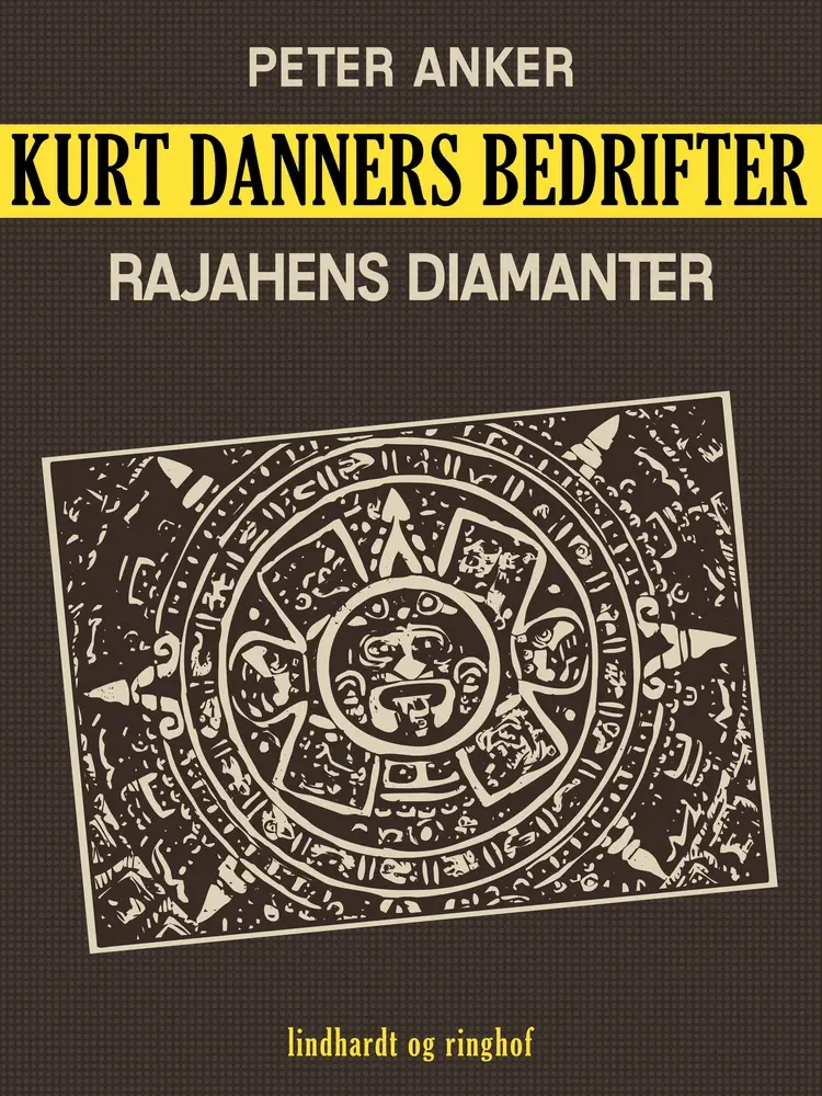 Kurt Danners bedrifter: Rajahens diamanter af Peter Anker