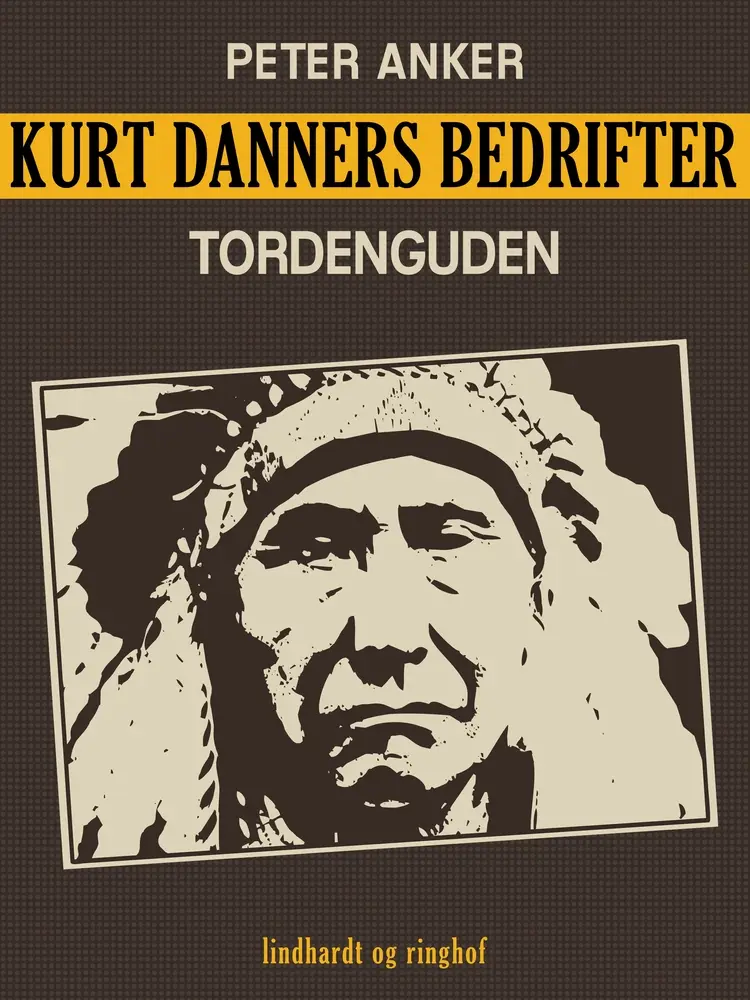Kurt Danners bedrifter: Tordenguden af Peter Anker