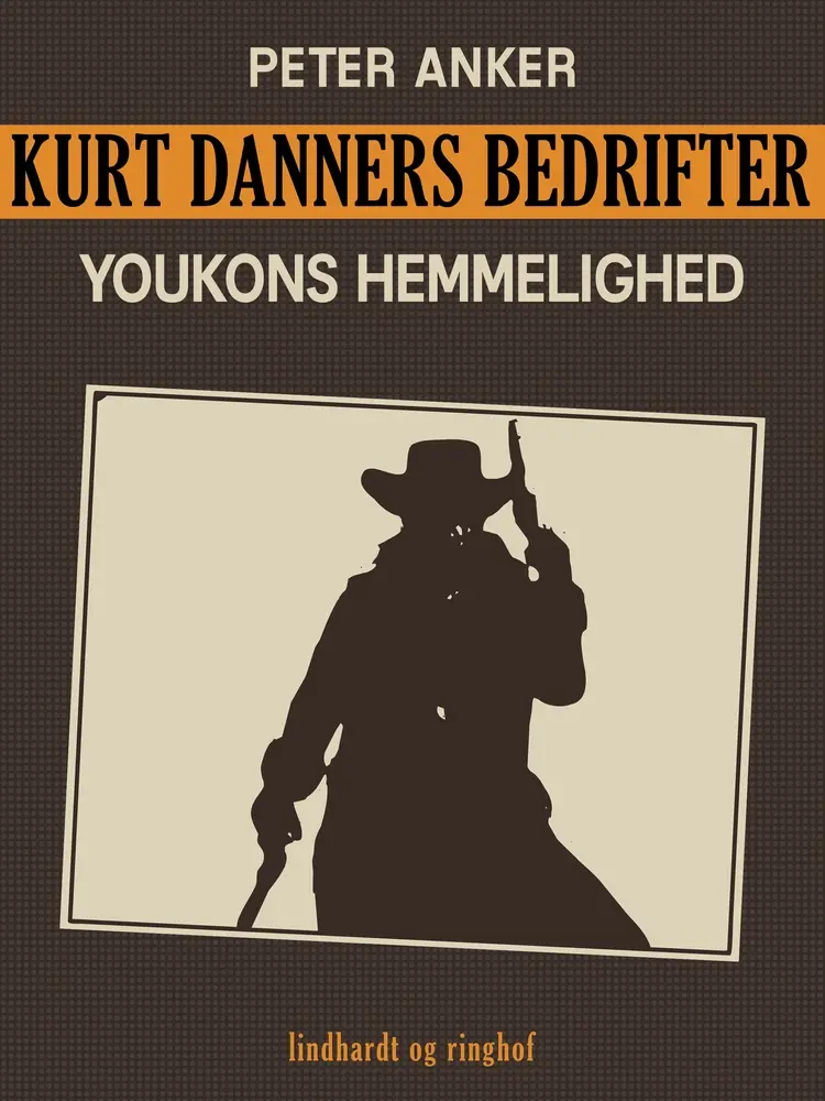 Kurt Danners bedrifter: Youkons hemmelighed af Peter Anker