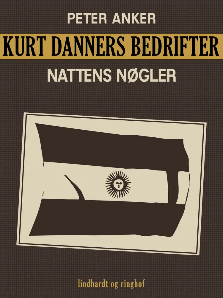 Kurt Danners bedrifter: Nattens nøgler af Peter Anker