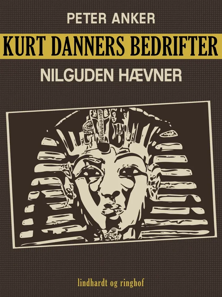 Kurt Danners bedrifter: Nilguden hævner af Peter Anker