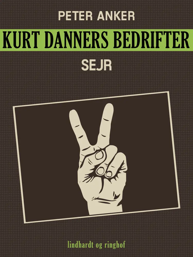 Kurt Danners bedrifter: Sejr af Peter Anker