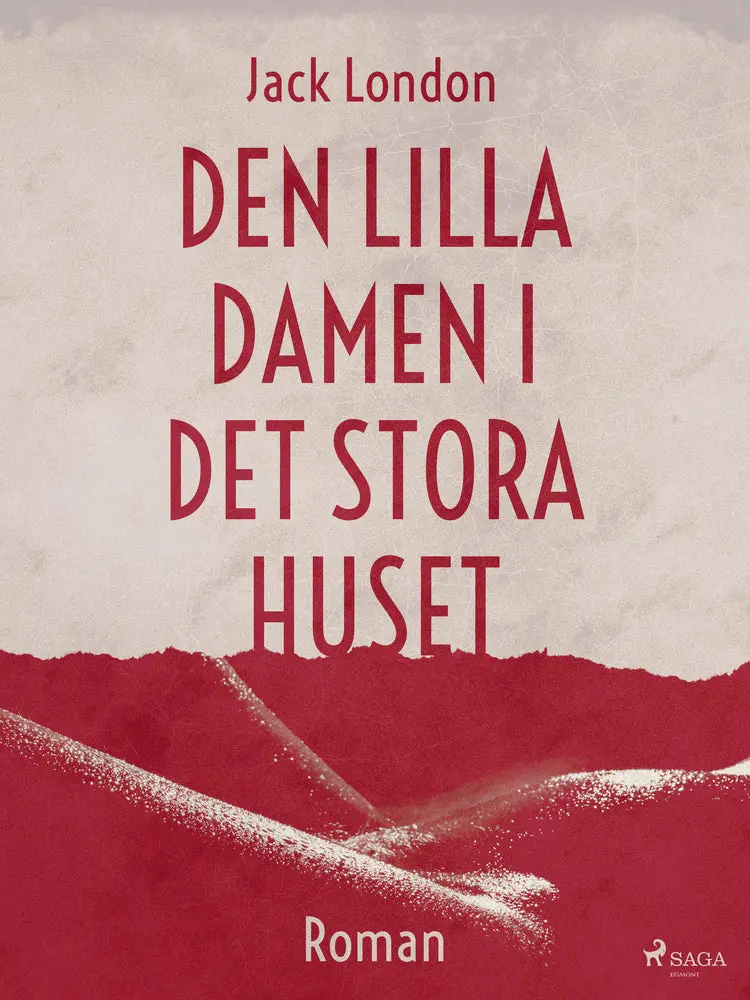 Den lilla damen i det stora huset af Jack London