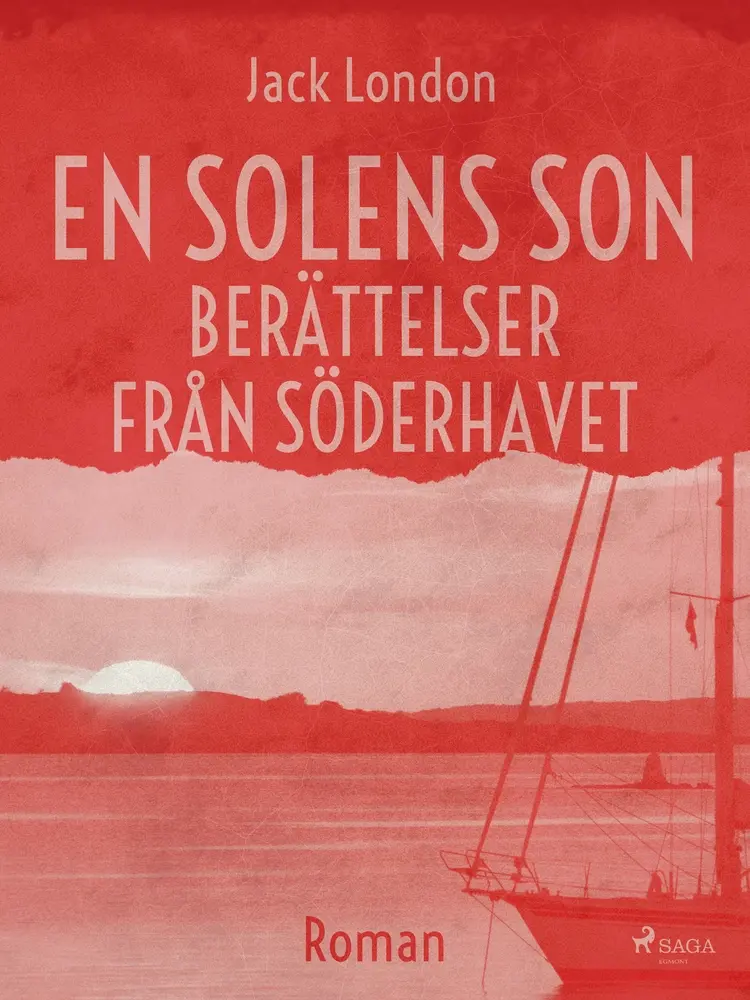 En solens son. Berättelser från Söderhavet af Jack London