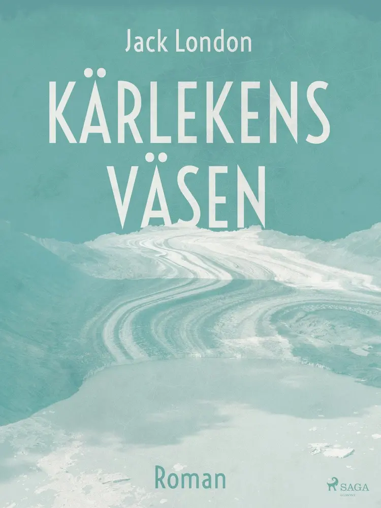 Kärlekens väsen af Jack London