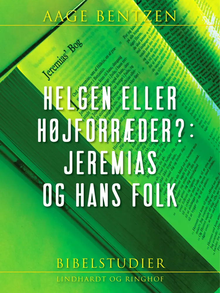 Helgen eller højforræder?: Jeremias og hans folk af Aage Bentzen