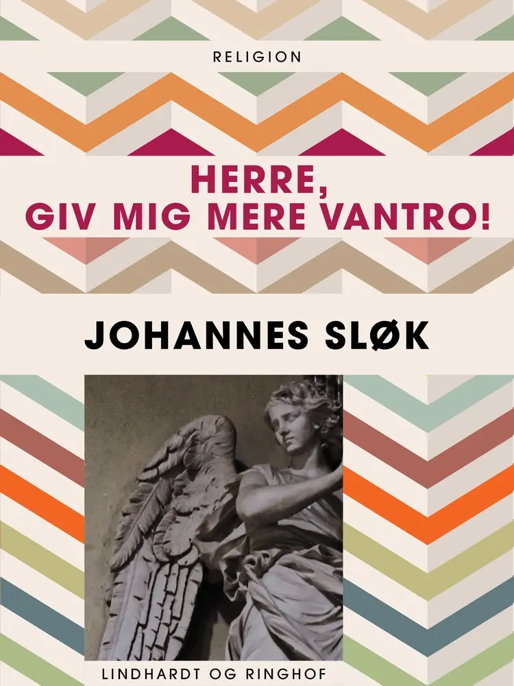 Herre, giv mig mere vantro! af Johannes Sløk