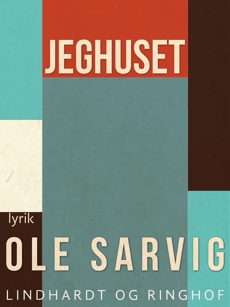 Jeghuset af Ole Sarvig