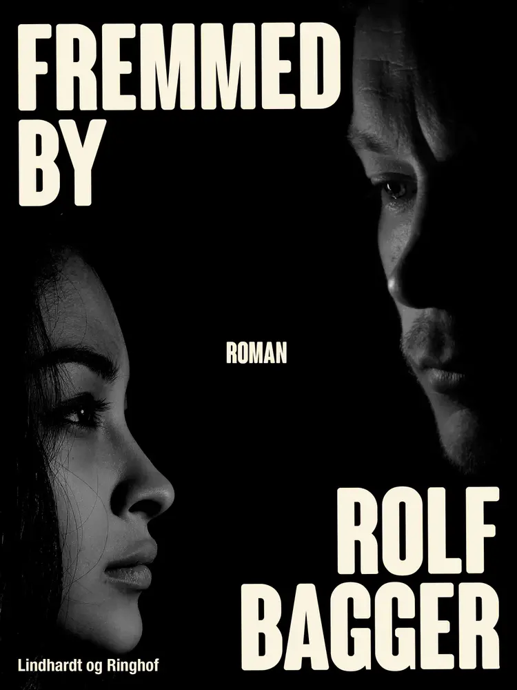 Fremmed by af Rolf Bagger