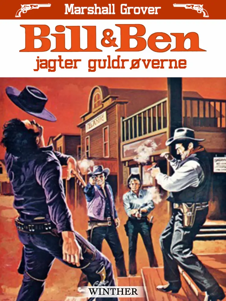 Bill og Ben jagter guldrøverne af Marshall Grover