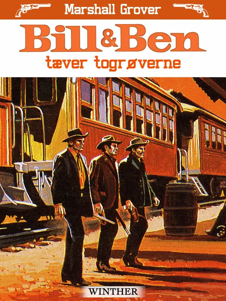 Bill og Ben tæver togrøverne af Marshall Grover