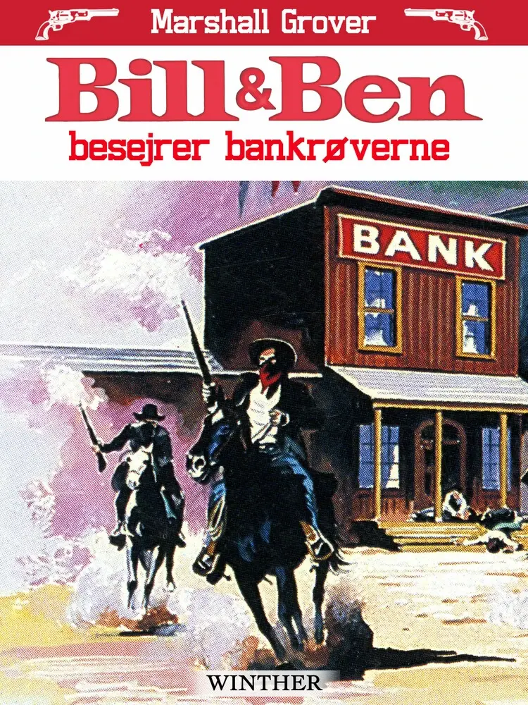 Bill og Ben besejrer bankrøverne af Marshall Grover