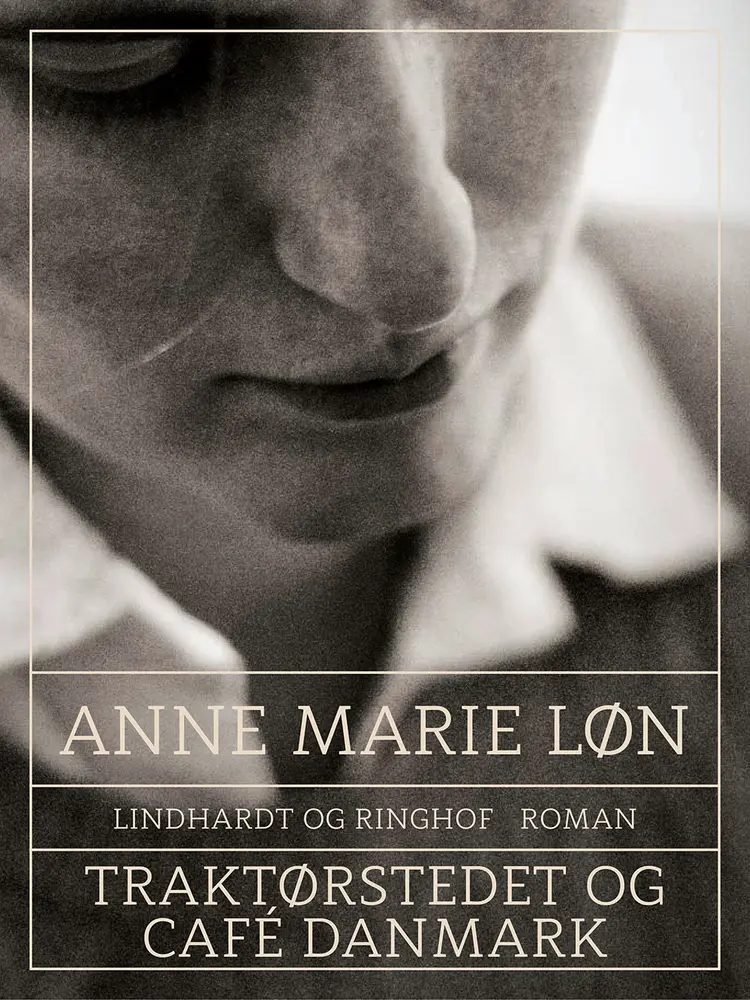 Traktørstedet og Café Danmark af Anne Marie Løn