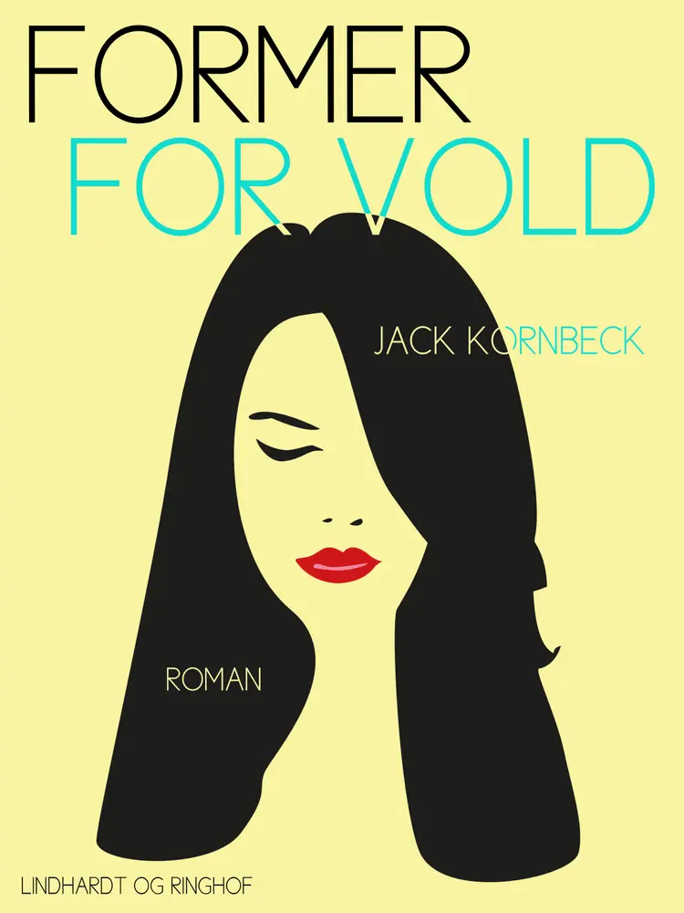 Former for vold af Jack Kornbeck