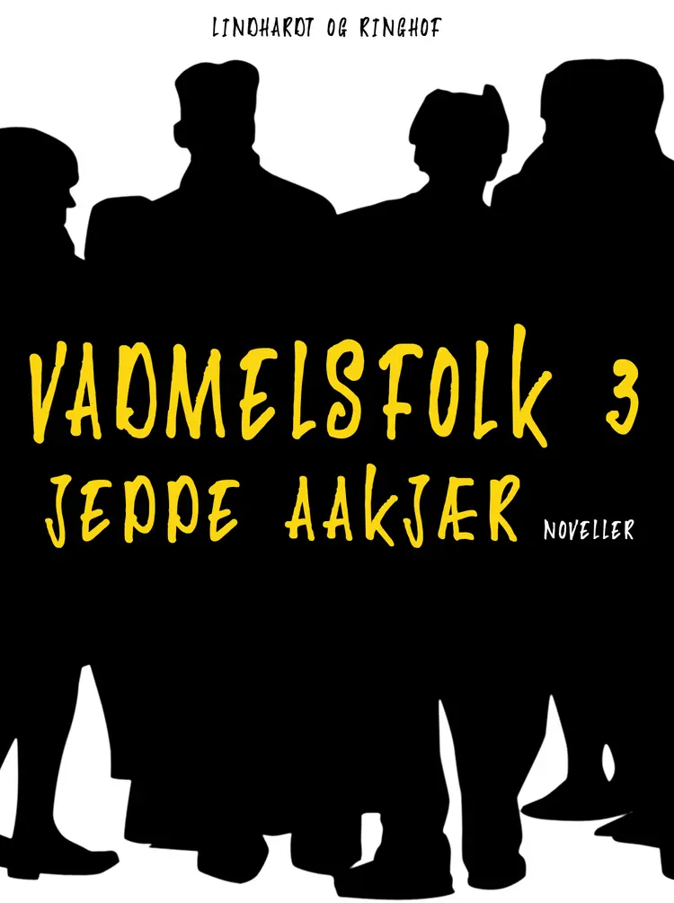 Vadmelsfolk 3 af Jeppe Aakjær