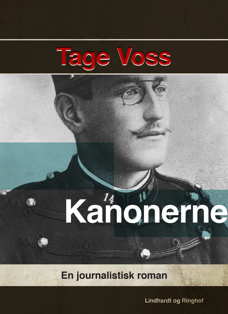 Kanonerne. En journalistisk roman af Tage Voss