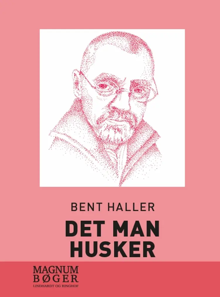 Det man husker af Bent Haller