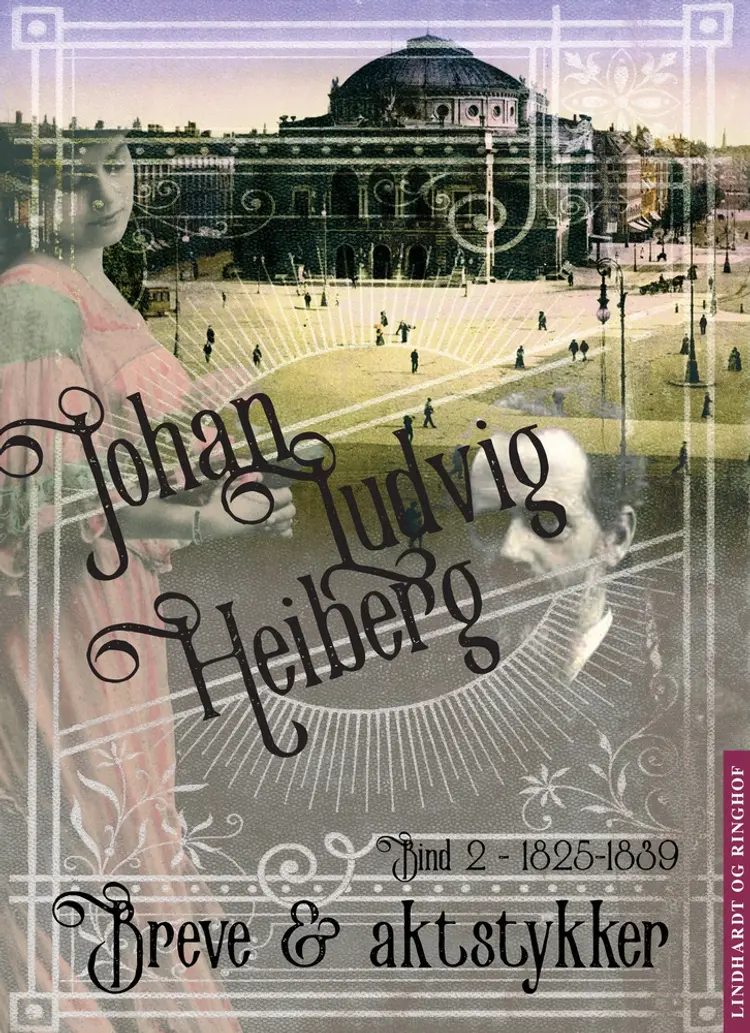 Breve og aktstykker (bind 2 1825-1839) af Johan Ludvig Heiberg