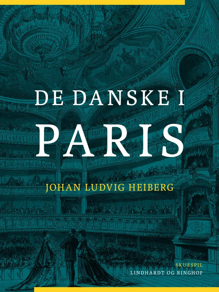 De danske i Paris af Johan Ludvig Heiberg