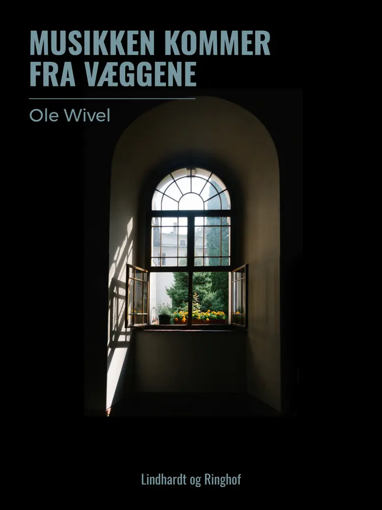 Musikken kommer fra væggene af Ole Wivel