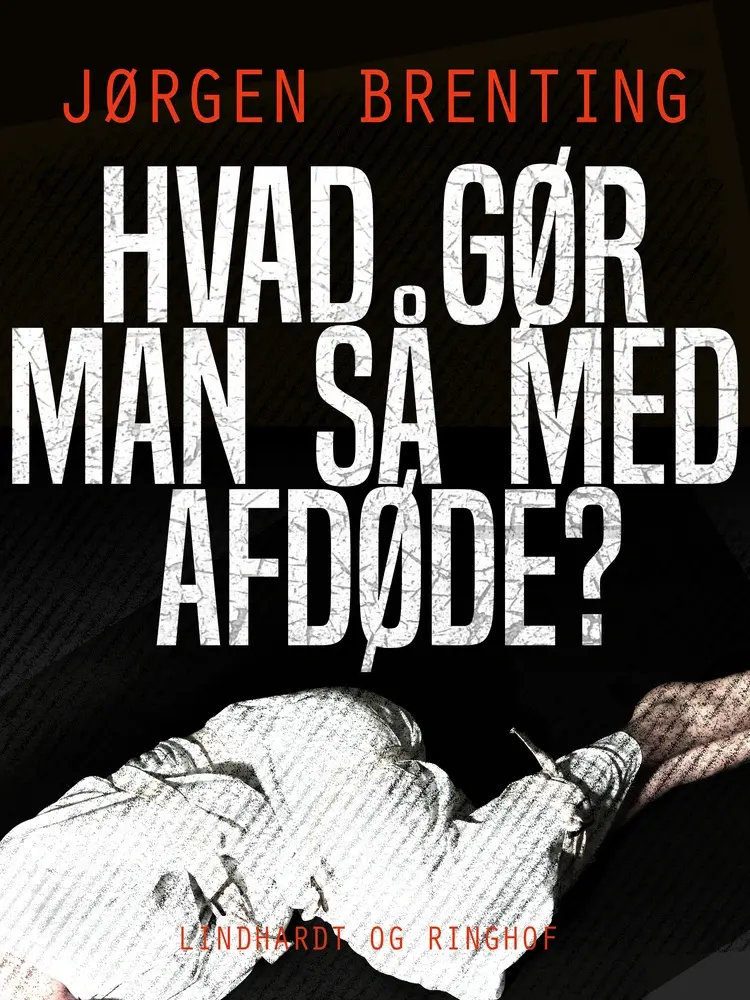 Hvad gør man så med afdøde? af Jørgen Brenting