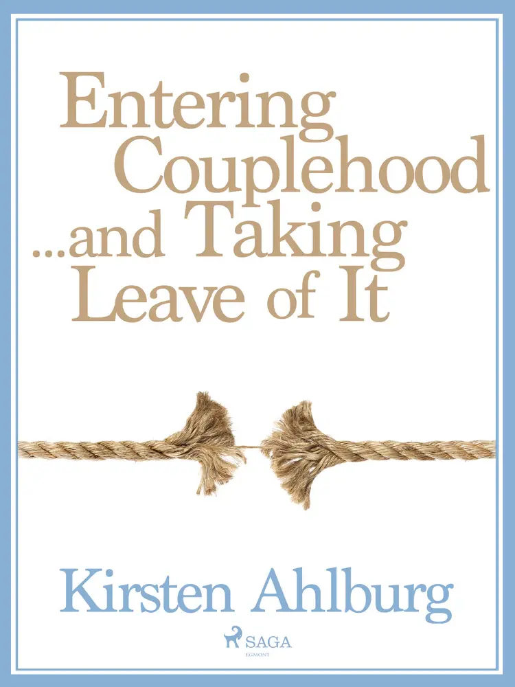 Entering couplehood ...and taking leave of it af Kirsten Ahlburg