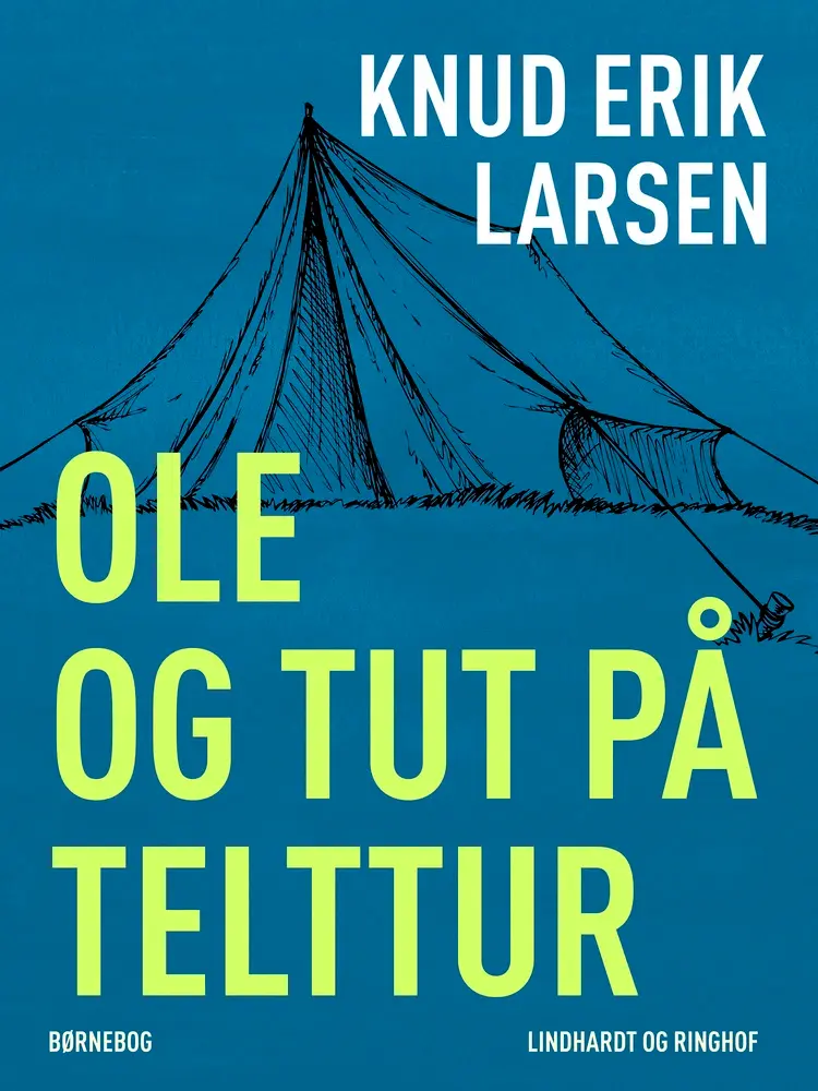 Ole og Tut på telttur af Knud Erik Larsen