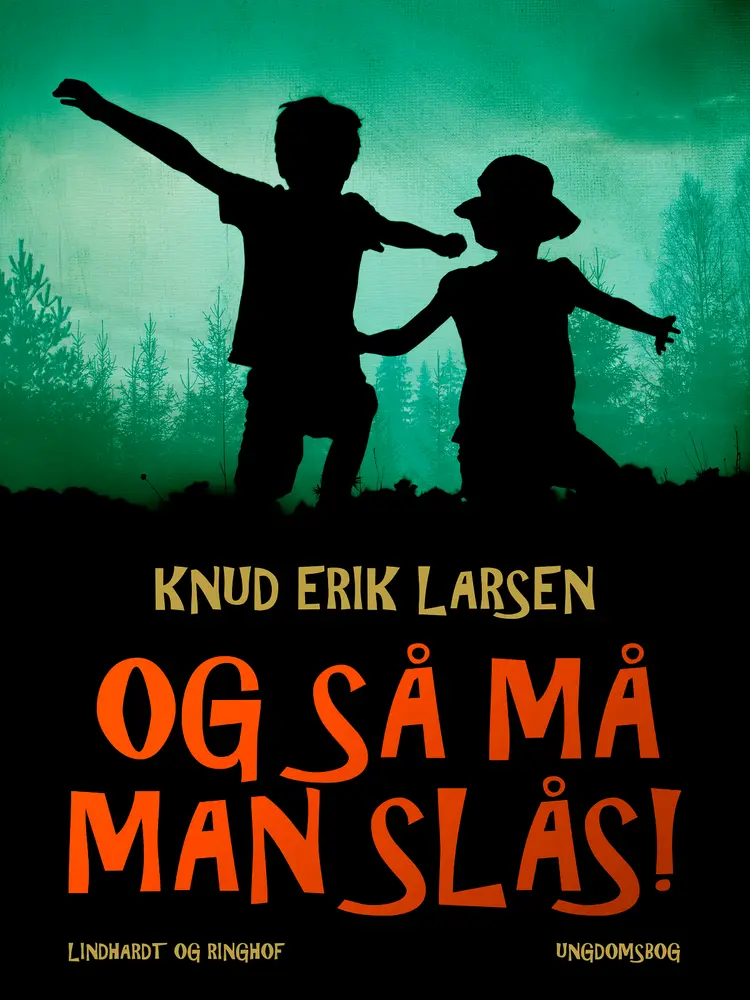 Og så må man slås! af Knud Erik Larsen