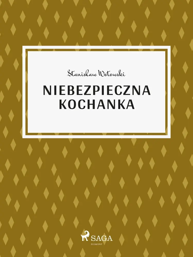 Niebezpieczna kochanka af Stanisław Wotowski