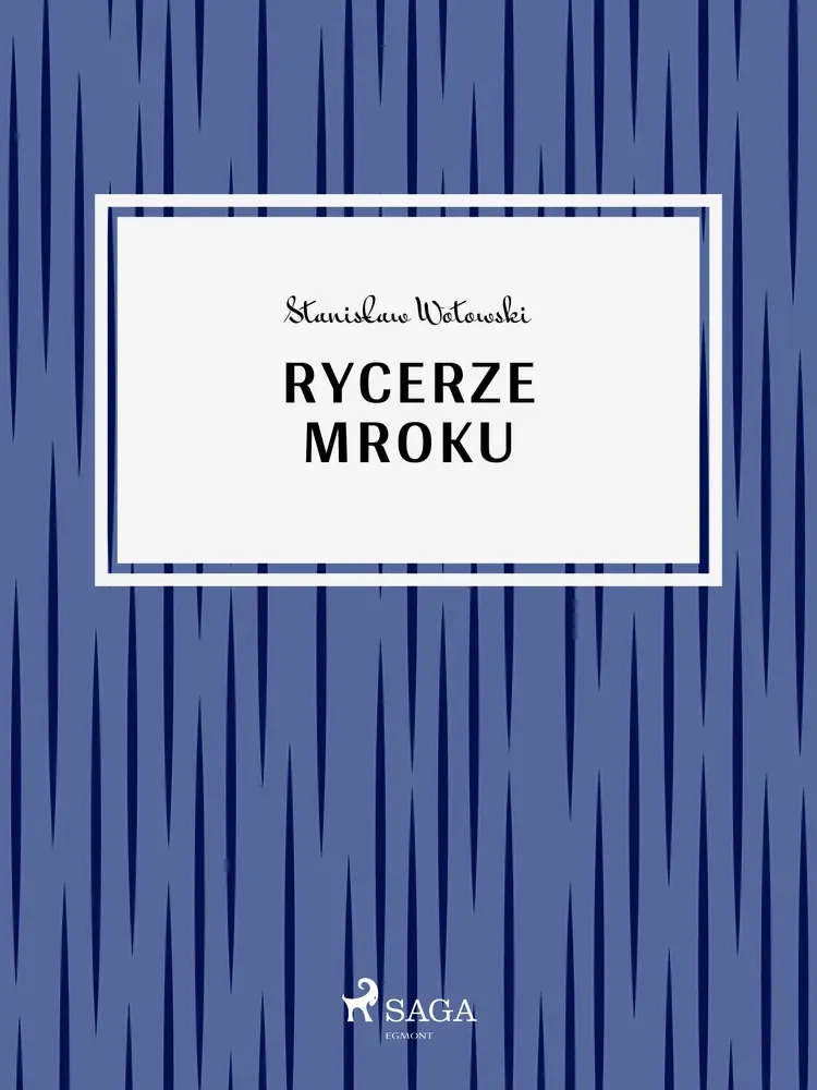 Rycerze mroku af Stanisław Wotowski