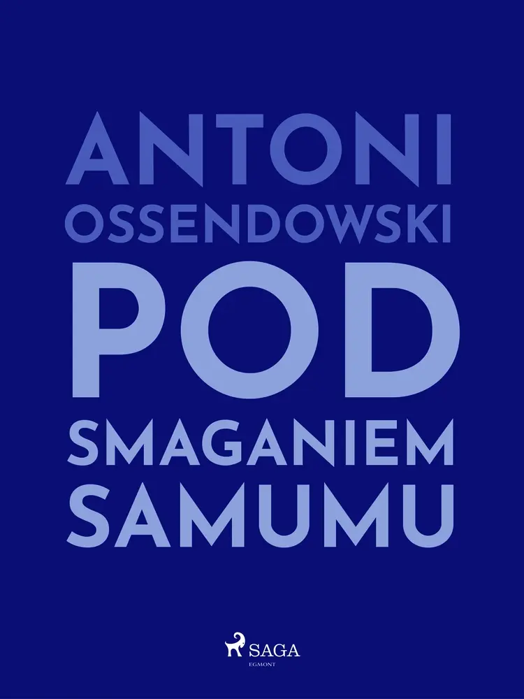 Pod smaganiem samumu af Antoni Ossendowski