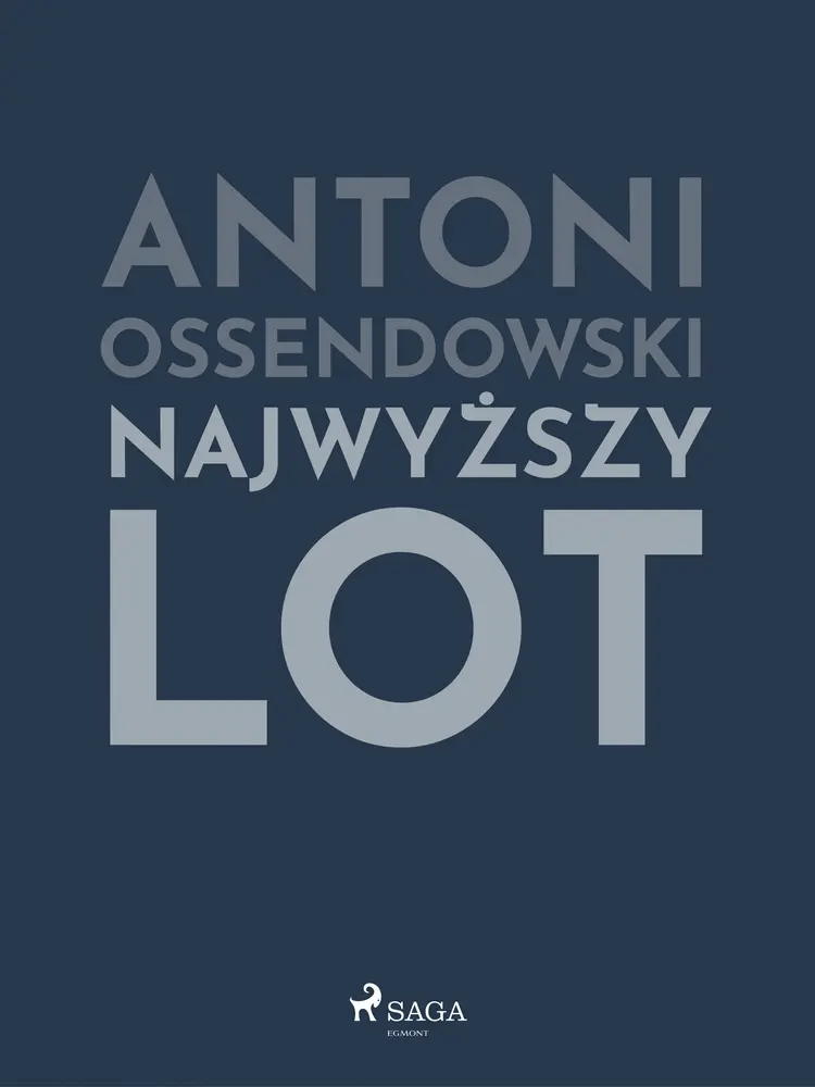 Najwyższy lot af Antoni Ossendowski