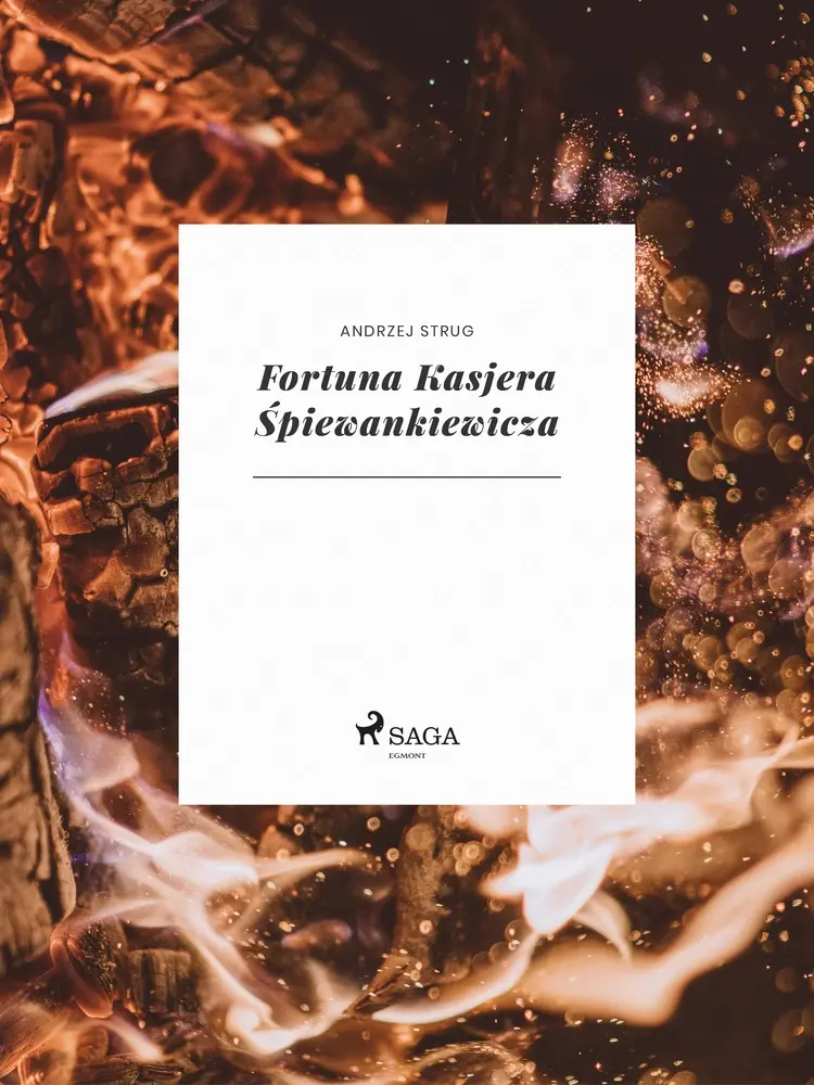 Fortuna Kasjera Śpiewankiewicza af Andrzej Strug