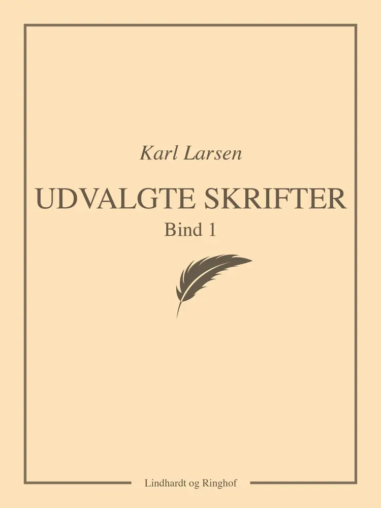 Udvalgte skrifter, Bind 1 af Karl Larsen
