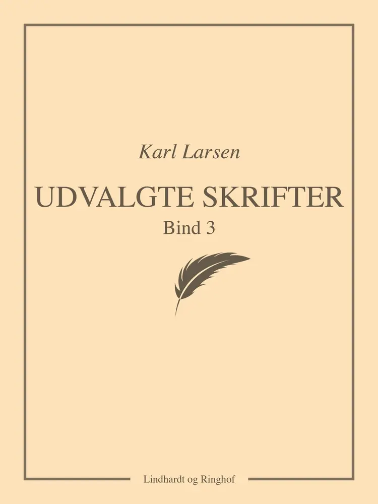 Udvalgte skrifter, Bind 3 af Karl Larsen