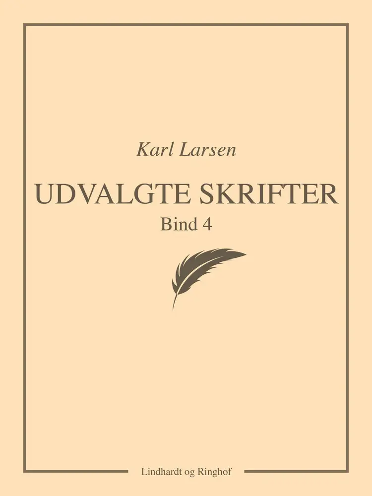 Udvalgte skrifter, Bind 4 af Karl Larsen