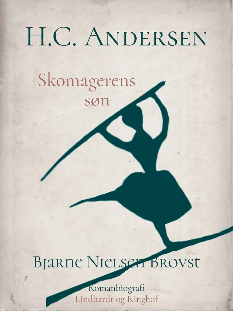 H.C. Andersen. Skomagerens søn af Bjarne Nielsen Brovst