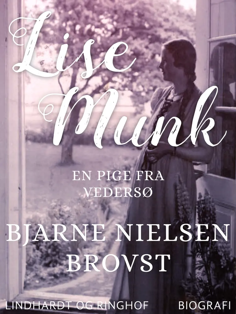 Lise Munk. En pige fra Vedersø af Bjarne Nielsen Brovst