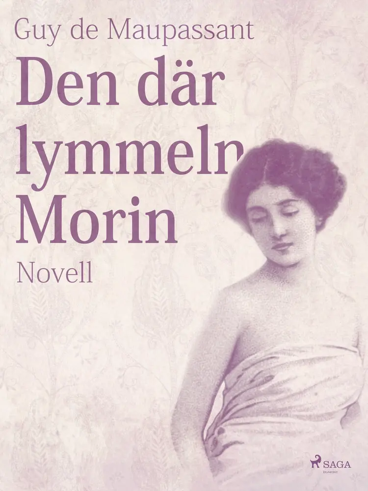 Den där lymmeln Morin af Guy de Maupassant