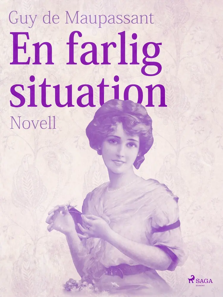 En farlig situation af Guy de Maupassant