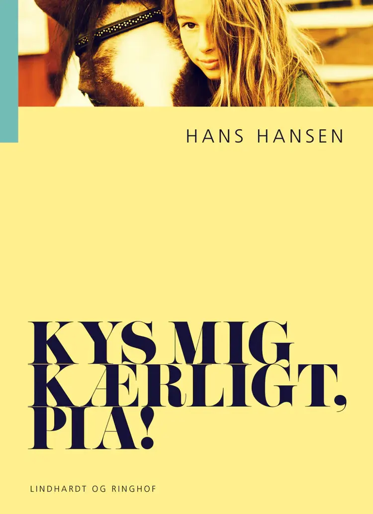 Kys mig kærligt, Pia! af Hans Hansen