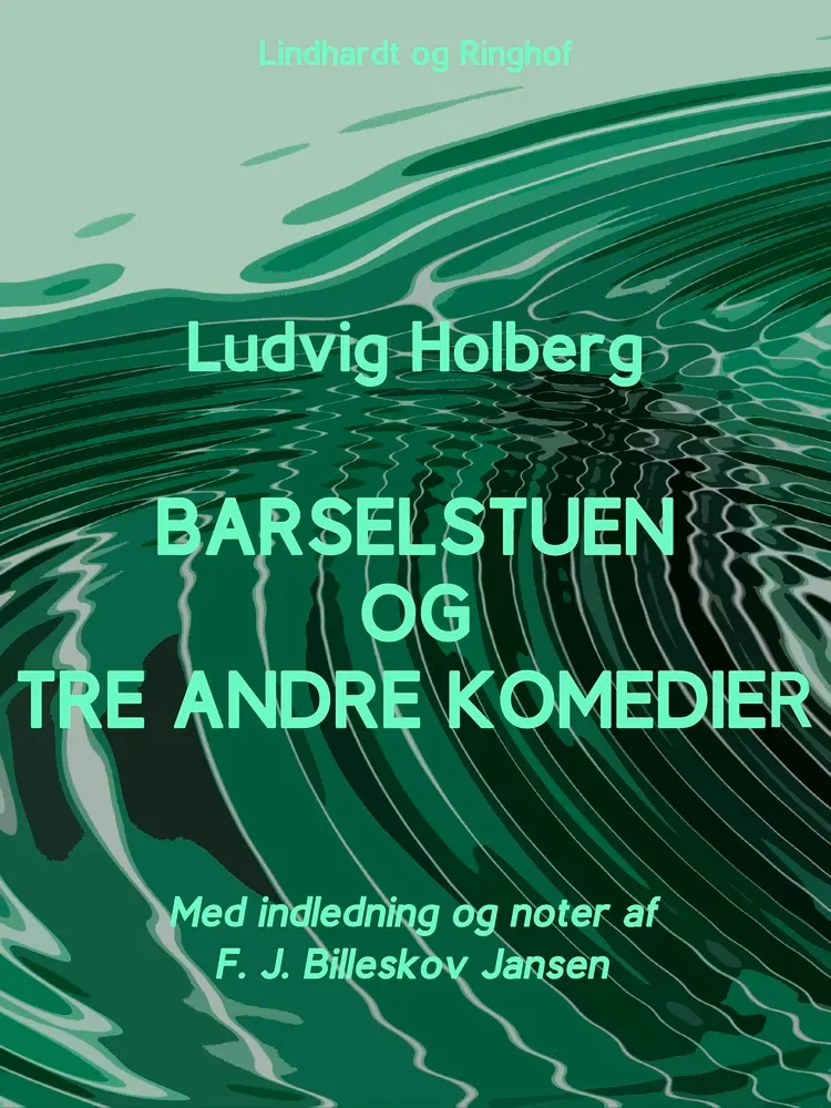 Barselstuen og tre andre komedier af Ludvig Holberg