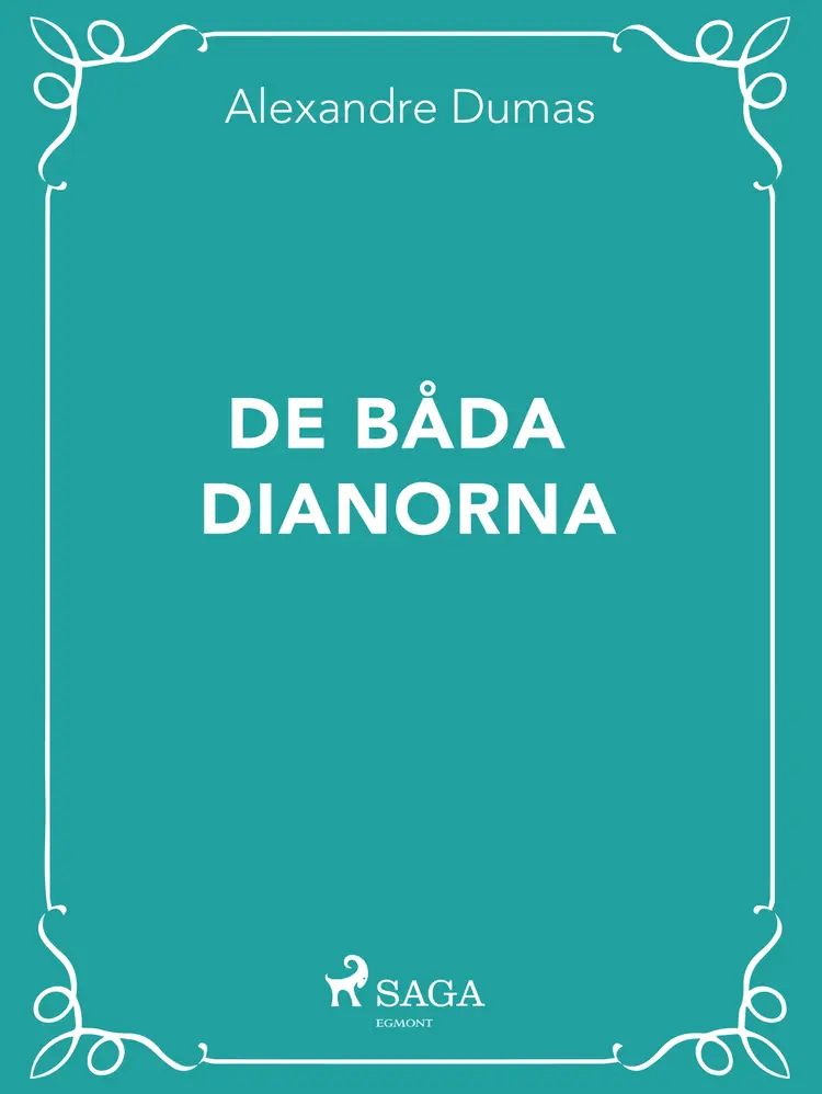 De båda Dianorna af Alexandre Dumas