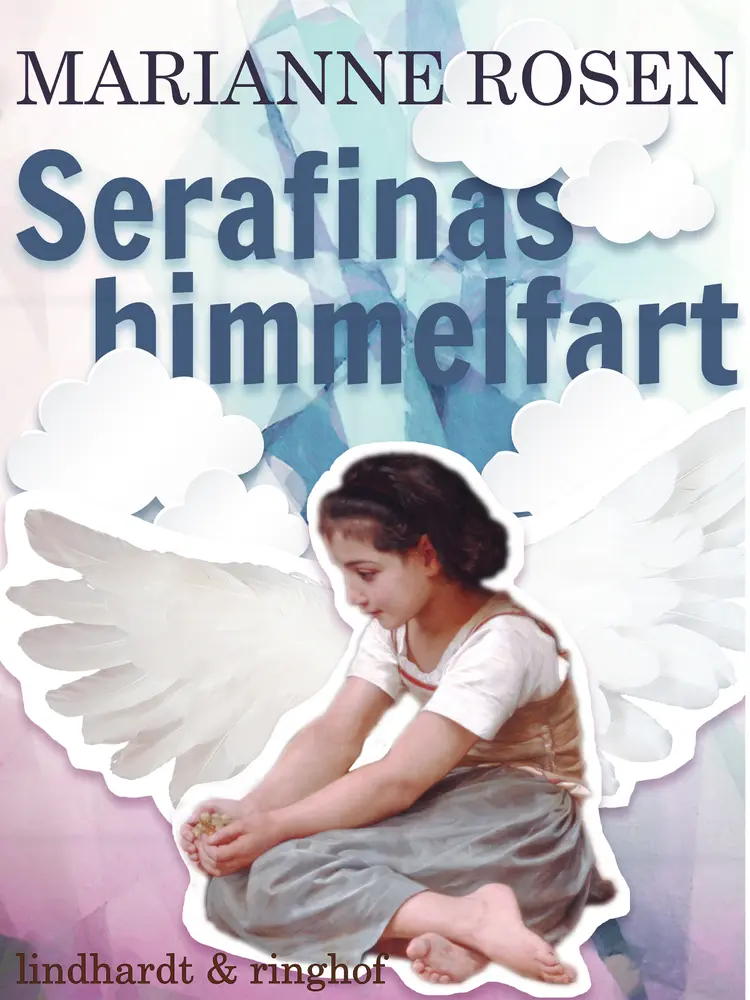 Serafinas himmelfart af Marianne Rosendal