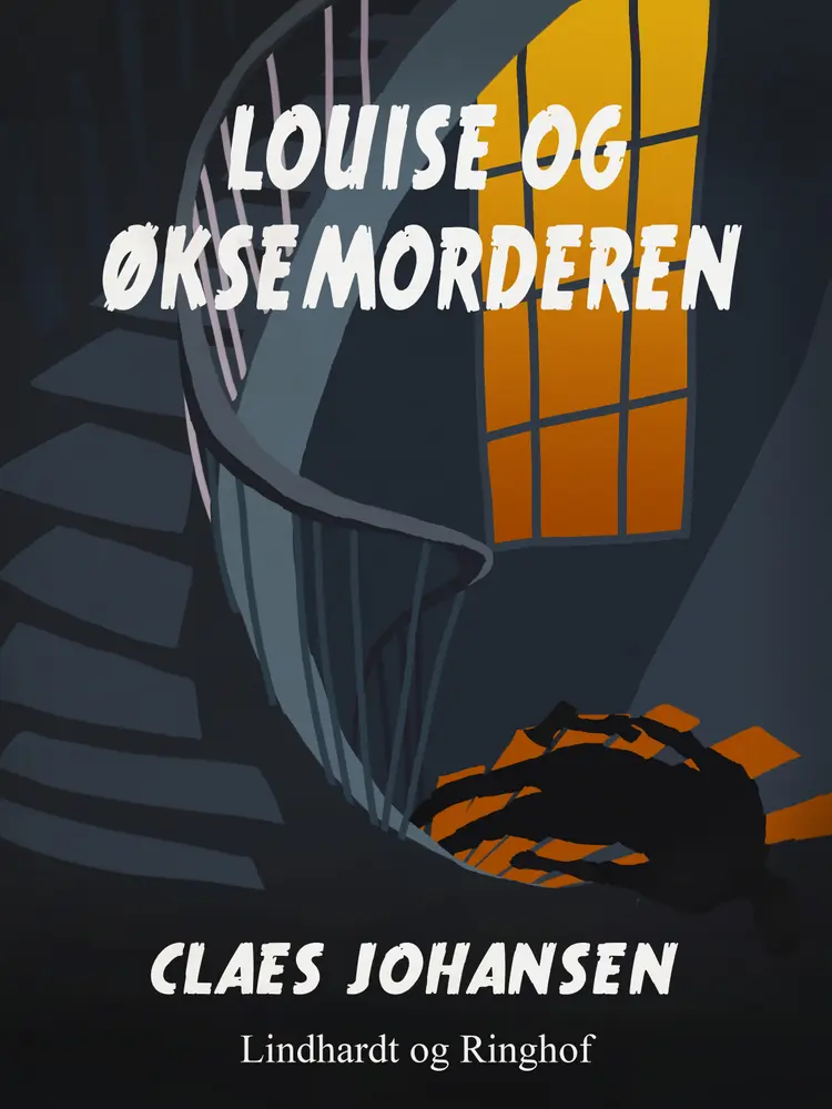 Louise og øksemorderen af Claes Johansen