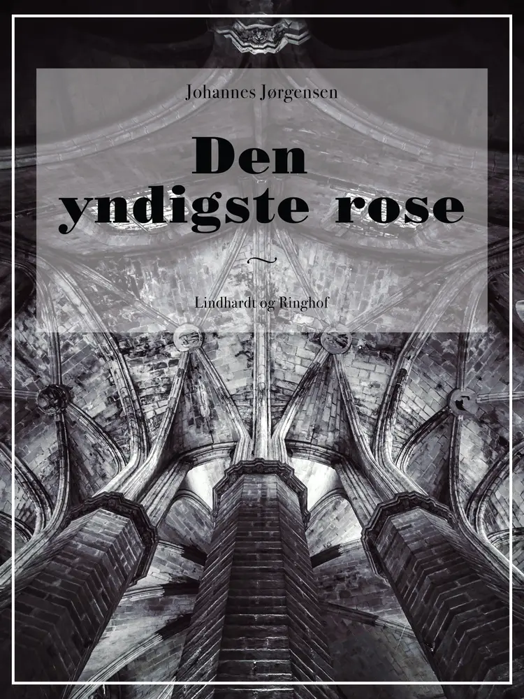 Den yndigste rose af Johannes Jørgensen